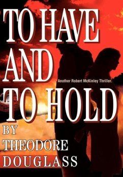 To Have and To Hold - Douglass, Theodore D.