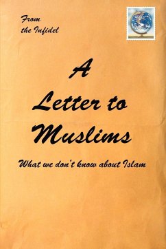 A Letter to Muslims - Infidel, The