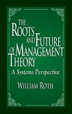 The Roots and Future of Management Theory