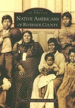 Native Americans of Riverside County - Trafzer, Clifford; Smith, Jeffrey