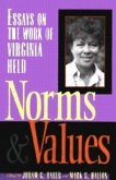 Norms and Values: Essays on the Work of Virginia Held