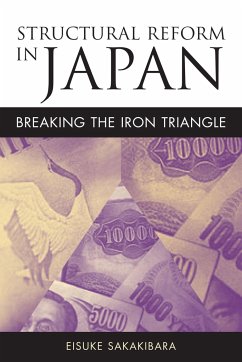 Structural Reform in Japan: Breaking the Iron Triangle - Sakakibara, Eisuke