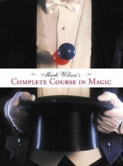Mark Wilson's Complete Course in Magic - Wilson, Mark