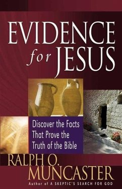 Evidence for Jesus - Muncaster, Ralph O