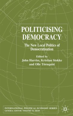 Politicising Democracy - Harriss, John / Kristian Stokke / Olle Törnquist (eds.)