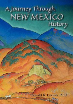 A Journey Through New Mexico History - Lavash, Donald R.