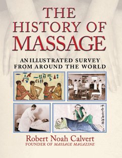 The History of Massage - Calvert, Robert Noah