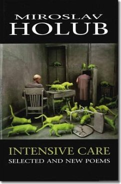 Intensive Care: Selected and New Poems Volume 22 - Holub, Miroslav