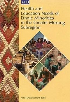 Health and Education Needs of Ethnic Minorities in the Greater Mekong Subregion - Asian Development Bank; Research Triangle Institute