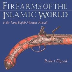 Firearms of the Islamic World - Elgood, Robert