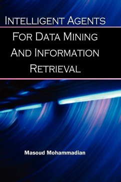 Intelligent Agents for Data Mining and Information Retrieval