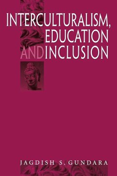 Interculturalism, Education and Inclusion - Gundara, Jagdish S