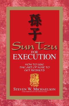 Sun Tzu for Execution - Michaelson, Steven W.