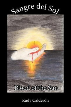 Sangre del Sol Blood of the Sun - Calderon, Rudy