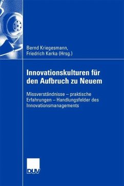 Innovationskulturen für den Aufbruch zu Neuem - Kriegesmann, Bernd / Kerka, Friedrich (Hgg.)