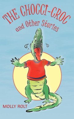 The Chocci-Croc and Other Stories - Rolt, Molly