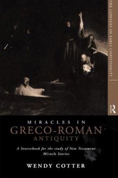 Miracles in Greco-Roman Antiquity - Cotter, Wendy