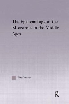 The Epistemology of the Monstrous in the Middle Ages - Verner, Lisa