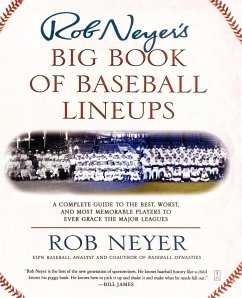 Rob Neyer's Big Book of Baseball Lineups - Neyer, Rob