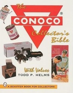 The Conoco(r) Collector's Bible - Helms, Todd P.