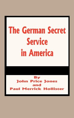 German Secret Service in America, The - Jones, John Price
