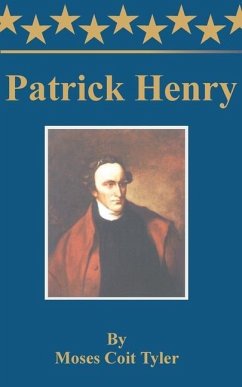 Patrick Henry - Tyler, Moses Coit