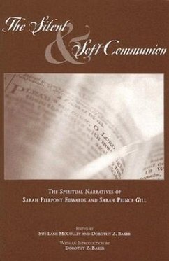 The Silent and Soft Communion: The Conversion Narratives of Sarah Pierpont Edwards and Sarah Prince Gill