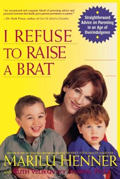 I Refuse to Raise a Brat - Henner, Marilu; Velikovsky Sharon, Ruth