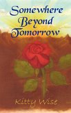 Somewhere Beyond Tomorrow Somewhere Beyond Tomorrow