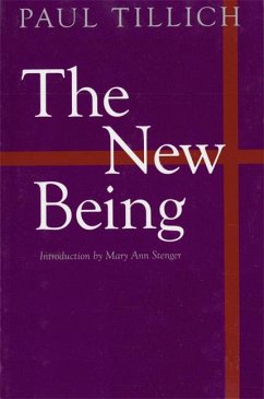 The New Being - Tillich, Paul