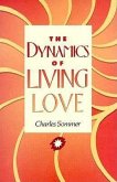 The Dynamics of Living Love