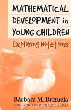 Mathematical Development in Young Children - Brizuela, Barbara M