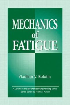 Mechanics of Fatigue - Bolotin, Vladimir V