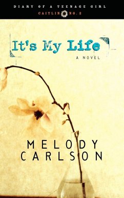 It's My Life - Carlson, Melody