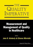 Quality Imperative, The: Measurement and Management of Quality in Healthcare