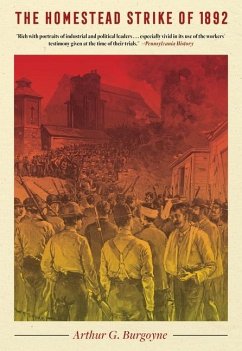 Homestead Strike 1892 - Burgoyne, Arthur