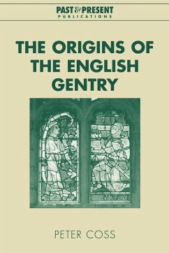 The Origins of the English Gentry - Coss, Peter; Peter, Coss