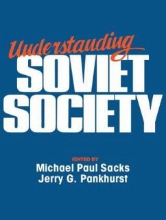 Understanding Soviet Society - Pankhurst, Jerry G; Sacks, Michael Paul