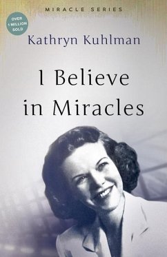 I Believe in Miracles - Kuhlman, Kathryn
