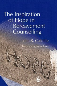 The Inspiration of Hope in Bereavement Counselling - Cutcliffe, John