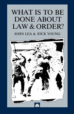 What is to Be Done about Law and Order? - Lea, John; Young, Jock