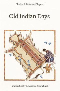 Old Indian Days - Eastman, Charles A