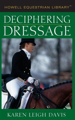 Deciphering Dressage - Davis, Karen L