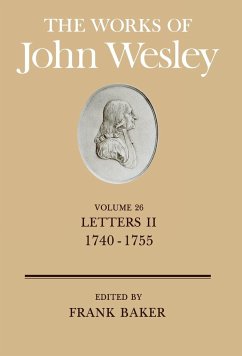 The Works of John Wesley Volume 26: Letters II (1740-1755)