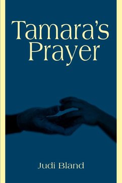 Tamara's Prayer - Bland, Judi