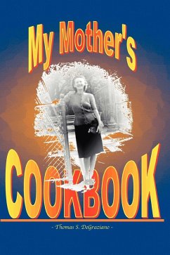 My Mother's Cookbook - Degraziano, Thomas S.