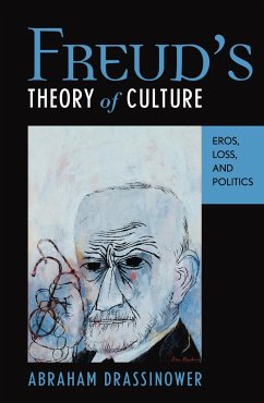 Freud's Theory of Culture - Drassinower, Abraham