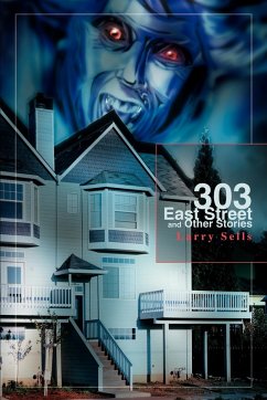 303 East Street and Other Stories - Sells, Larry