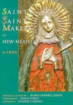 Saints and Saintmakers of New Mexico - Boyd, E.