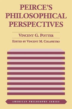 Peirce's Philosophical Perspectives - Potter, Vincent G.